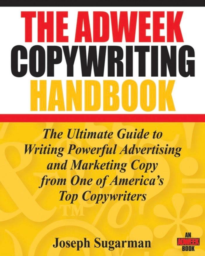img-The Adweek Copywriting Handbook: The Ultimate Guide to Writing Powerful Advertising and Marketing Copy from One of America's Top Copywriters / Edition 1.